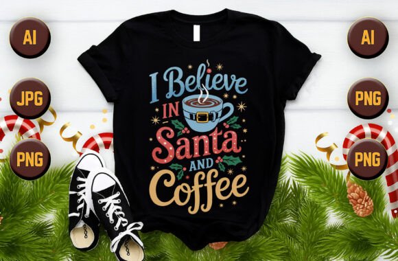 I Believe in Santa and Coffee T-Shirt